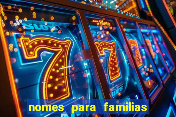 nomes para familias em jogos